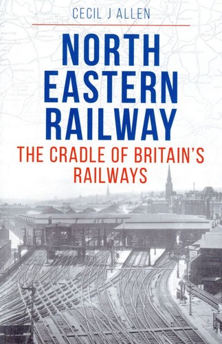The north eastern railway - the,